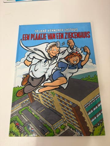 10 Jaar Kennemer Gasthuis “Een plaatje van een Ziekenhuis “