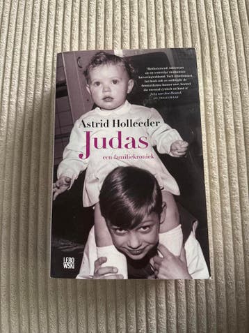 Judas - Een familiekroniek door Astrid Holleeder