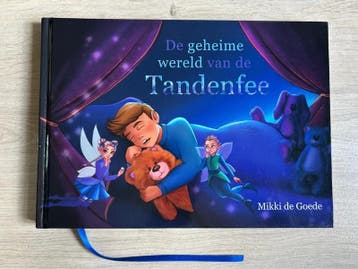 De geheime wereld van de tandenfee - Mikki de Goede