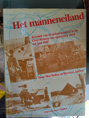 Het manneneiland. Over-Betuwe 1944-1945