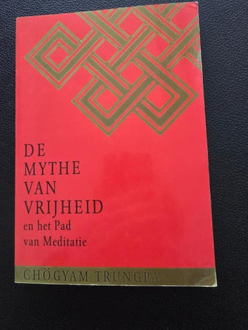De Mythe van Vrijheid en het Pad van Meditatie - Trungpas
