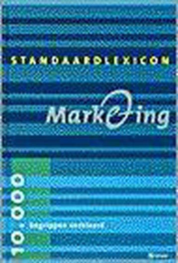 Standaardlexicon marketing 10.000 begrippen verklaard