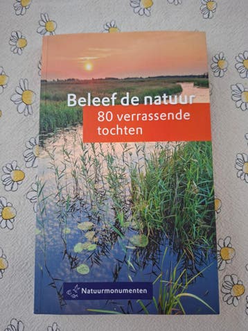 Leuke ideeën voor tochten in de natuur.