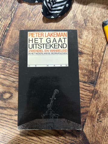 Het Gaat Uitstekend - Zwendel en Wanbeleid