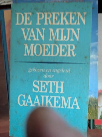 De Preken van Mijn Moeder - Seth Gaaikema