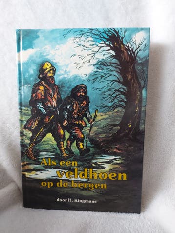 Als een veldhoen op de bergen