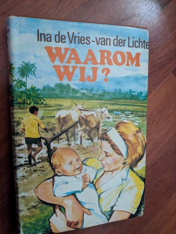 Waarom Wij? - Ina de Vries-van der Lichte