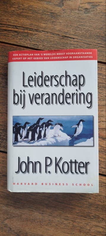 J.P. Kotter - Leiderschap bij verandering