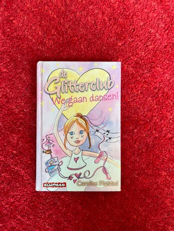 De Glitterclub: We gaan dansen! - Caroline Plaisted