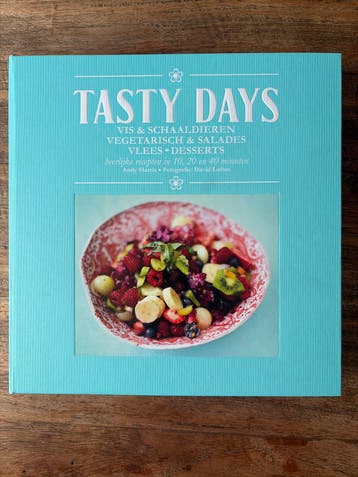 Tasty Days Kookboek: Vis, Vlees, Vegetarisch & Desserts