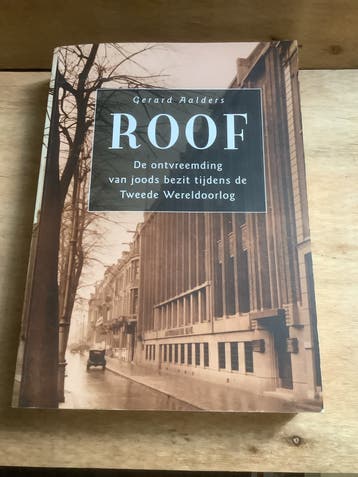 ROOF: Ontvreemding Joods bezit WOII - Gerard Aalders