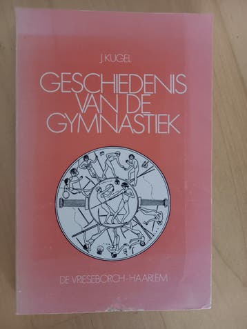 Geschiedenis van de Gymnastiek - J. Kugel