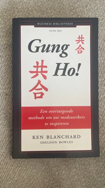 Gung Ho! - Ken Blanchard & Sheldon Bowles