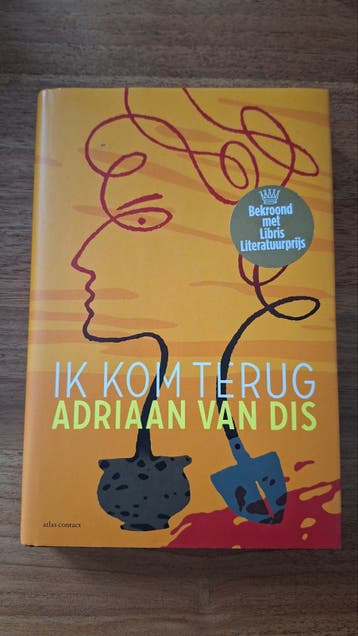 Ik Kom Terug - Adriaan van Dis (Bekroond met Libris)