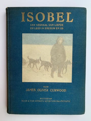 Isobel - James Oliver Curwood. Gratis.