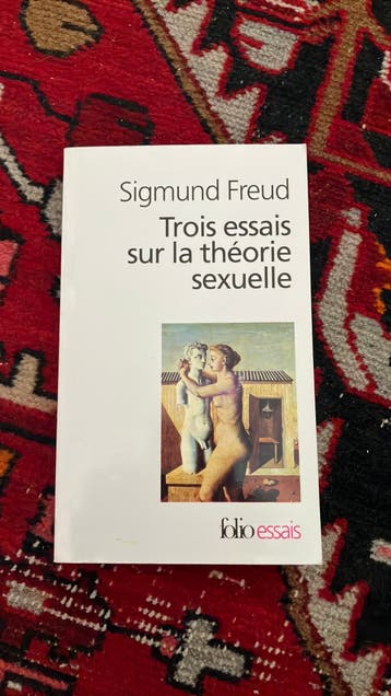 Trois essais sur la théorie sexuelle - Sigmund Freud