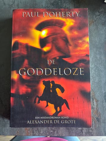 De Goddeloze - Paul Doherty (Misdaadroman Alexander de Grote