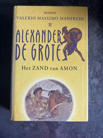 Alexander de Grote: Het Zand van Amon - Valerio Massimo Manf