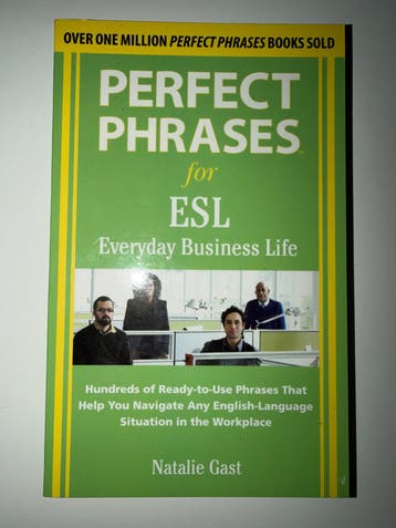Perfect Phrases for ESL: Everyday Business Life