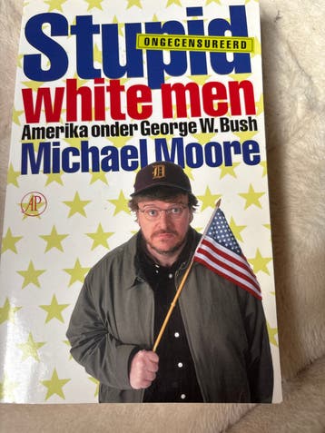 Stupid White Men - Michael Moore (Ongecensureerd)