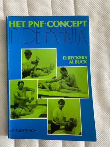 Het PNF-Concept in de Praktijk - D. Beckers, M. Buck