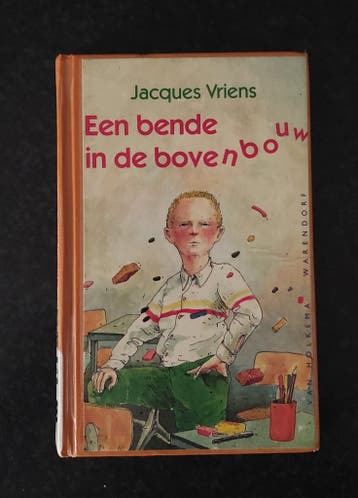 Jacques Vriens - Een bende in de bovenbouw