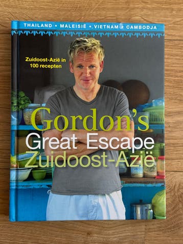 Gordon Ramsay's Great Escape Zuidoost-Azië Kookboek
