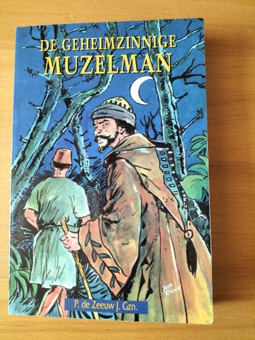 De Geheimzinnige Muzelman - P. de Zeeuw J. Gzn.