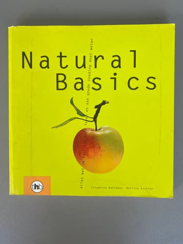 Natural Basics: Alles over voeding en een goed leven