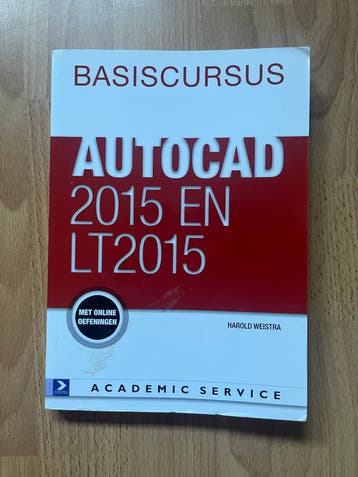 Basiscursus AutoCAD 2015 en LT2015 - Harold Weistra