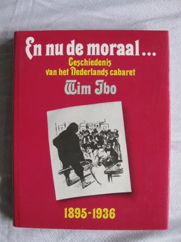 Geschiedenis van het NL. Cabaret. En nu de moraal - Wim Ibo