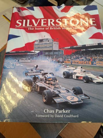 Silverstone: The Home of British Motor Racing - Chas Parker