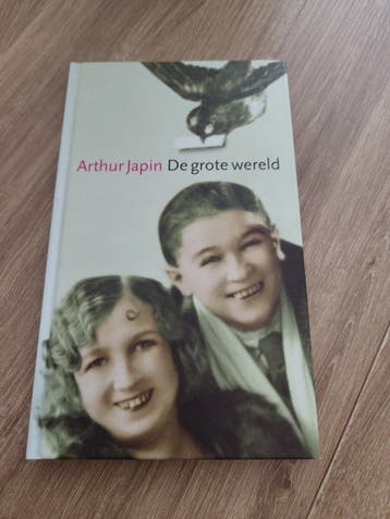 De Grote Wereld - Arthur Japin (Boekenweekgeschenk 2006)