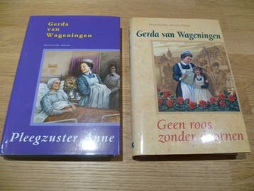 2 boeken Gerda van Wageningen: Pleegzuster Anne/Geen roos