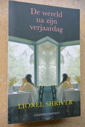 De wereld na zijn verjaardag Lionel Shriver Gratis