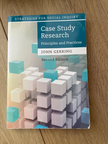 Case Study Research: Principles and Practices - John Gerring