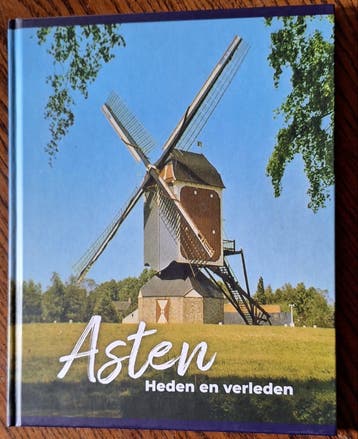 Asten. Heden en verleden. Ik kan degene die nog plaatjes mis