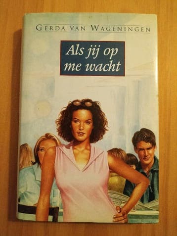 Als jij op me wacht - Gerda van Wageningen