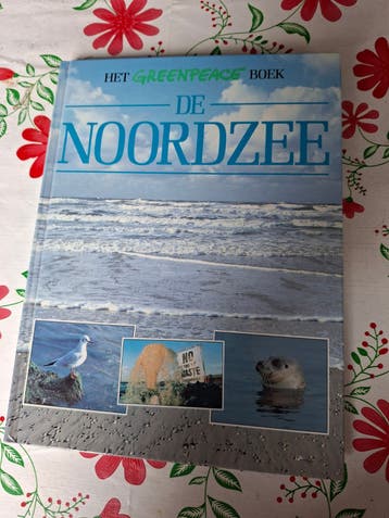 Het Greenpeace Boek: De Noordzee - Natuur en Milieu
