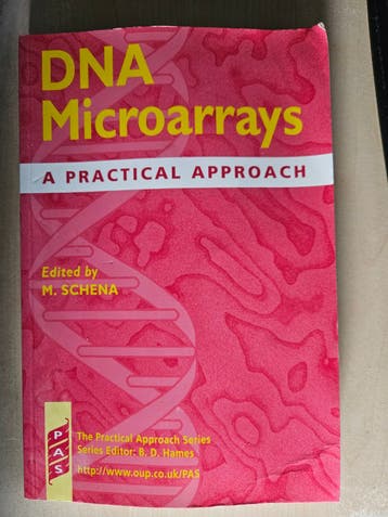 DNA Microarrays: A Practical Approach - M. Schena