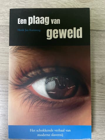 Een plaag van geweld - Het schokkende verhaal van moderne sl