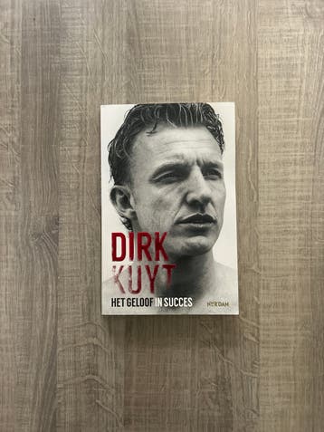 Dirk Kuyt: Het Geloof in Succes - Biografie