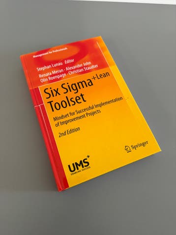 Six Sigma + Lean Toolset - Management for Professionals