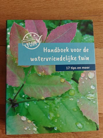 Handboek voor de watervriendelijke tuin - 19 infobladen