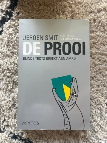 De Prooi - Jeroen Smit (Blinde trots breekt ABN AMRO)