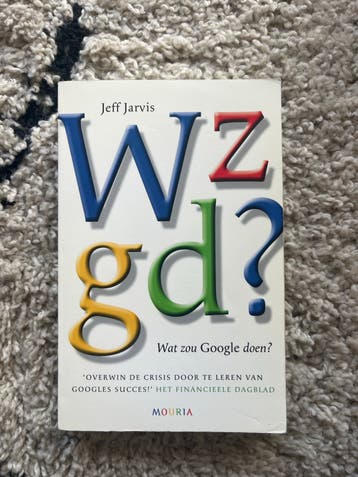 Wzgd? Wat zou Google doen? - Jeff Jarvis