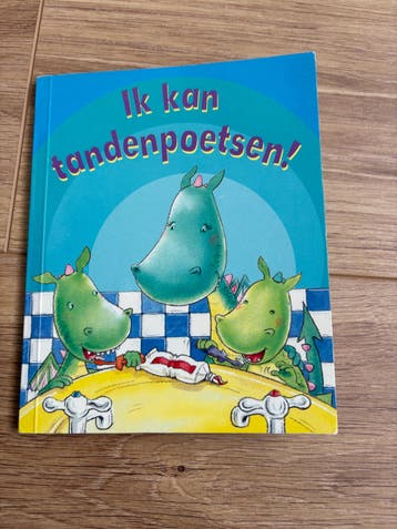 Ik kan tandenpoetsen! - Leerzaam kinderboek