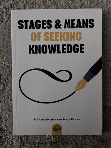 Stages & Means of Seeking Knowledge – Muhammad Sa'eed Raslan