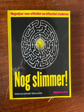 Nog slimmer! Wegwijzer voor efficiënt en effectief studeren