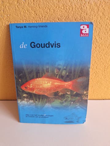De Goudvis - Complete gids voor houden, verzorgen en kweken